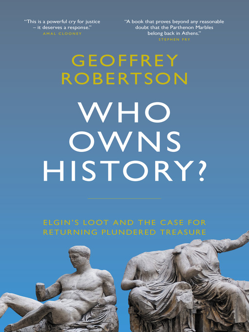 Title details for Who Owns History? by Geoffrey Robertson - Available